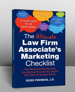  The Ultimate Law Firm Associate's Marketing Checklist by Ross Fishman